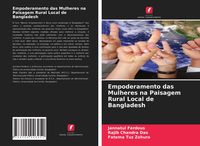 Produktbild: Empoderamento das Mulheres na Paisagem Rural Local de Bangladesh