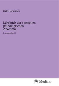Produktbild: Lehrbuch der speziellen pathologischen Anatomie