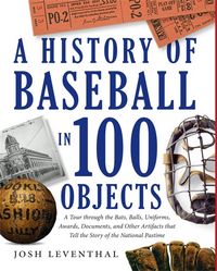 Produktbild: History of Baseball in 100 Objects
