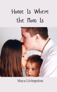 Produktbild: Home Is Where the Mom Is