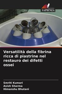 Produktbild: Versatilit&agrave; della fibrina ricca di piastrine nel restauro dei difetti ossei