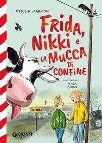 Produktbild: Frida, Nikki e la mucca di confine