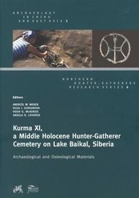 Produktbild: Kurma XI, a Middle Holocene Hunter-Gatherer Cemetery on Lake Baikal, Siberia
