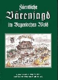 Produktbild: F&uuml;rstliche B&auml;renjagd im Bayerischen Wald