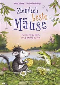 Produktbild: Ziemlich beste M&auml;use &ndash; Man ist nie zu klein, um gro&szlig;artig zu sein