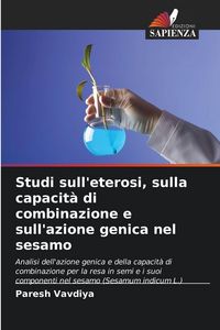 Produktbild: Studi sull'eterosi, sulla capacit&agrave; di combinazione e sull'azione genica nel sesamo