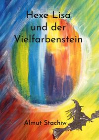 Produktbild: Hexe Lisa und der Vielfarbenstein
