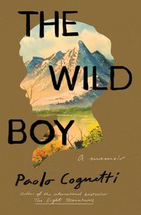 Bild vom Artikel The Wild Boy: A Memoir vom Autor Paolo Cognetti