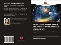 Produktbild: Processus D'apprentissage des Nombres Complexes Par Le Biais D'icts