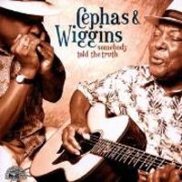 Bild vom Artikel Somebody Told The Truth vom Autor Cephas & Wiggins
