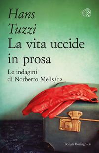 Produktbild: La vita uccide in prosa. Le indagini di Norberto Melis