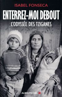Produktbild: Enterrez-moi debout : l'odyss&eacute;e des Tziganes