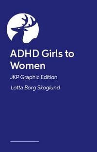 Produktbild: ADHD Girls to Women - JKP Graphic Guide