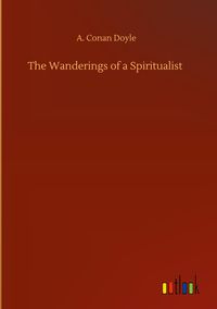Produktbild: The Wanderings of a Spiritualist
