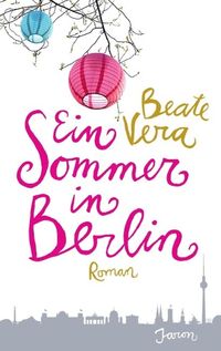 Bild vom Artikel Ein Sommer in Berlin vom Autor Beate Vera