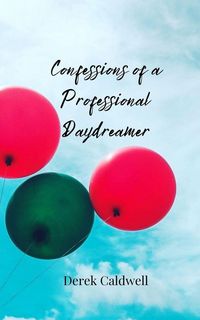Produktbild: Confessions of a Professional Daydreamer