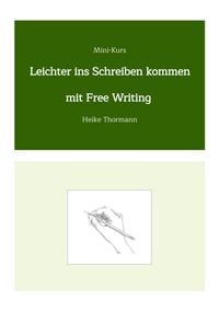 Produktbild: Mini-Kurs: Leichter ins Schreiben kommen mit Free Writing