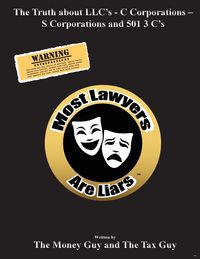 Produktbild: Most Lawyers Are Liars The Truth about LLC's - C Corporations - S Corporations and 501 3 C's