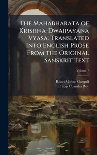 Produktbild: The Mahabharata of Krishna-Dwaipayana Vyasa. Translated Into English Prose From the Original Sanskrit Text