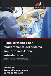 Produktbild: Piano strategico per il miglioramento del sistema sanitario nell'Africa subsahariana