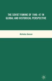 Produktbild: The Soviet Famine of 1946-47 in Global and Historical Perspective