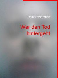 Produktbild: Wer den Tod hintergeht