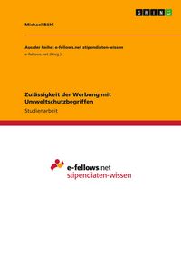 Produktbild: Zul&auml;ssigkeit der Werbung mit Umweltschutzbegriffen