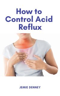 Produktbild: How to Control Acid Reflux