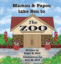 Produktbild: Mamou and Papou Take Ben to the Zoo / a Genie and a Shoe