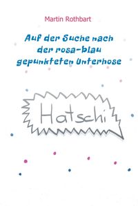 Produktbild: Auf der Suche nach der rosa-blau gepunkteten Unterhose