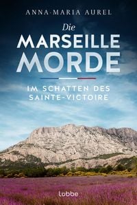 Produktbild: Die Marseille-Morde - Im Schatten des Sainte-Victoire