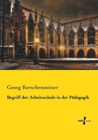 Produktbild: Begriff der Arbeitsschule in der P&auml;dagogik