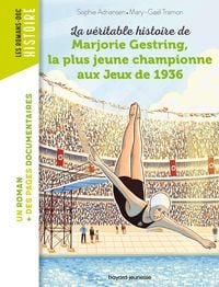 Produktbild: La v&eacute;ritable histoire de Marjorie, la plus jeune championne aux Jeux de 1936