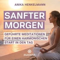 Produktbild: Anika Henkelmann - Sanfter Morgen