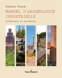 Produktbild: Manuel d archeologie industrielle