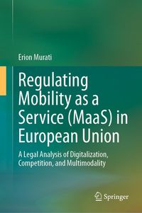 Produktbild: Regulating Mobility as a Service (MaaS) in European Union