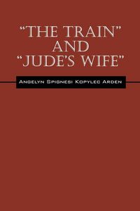 Produktbild: "The Train" and "Jude's Wife"