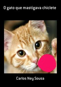 Produktbild: O Gato Que Mastigava Chiclete