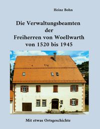Produktbild: Die Verwaltungsbeamten der Freiherren von Woellwarth von 1520 bis 1945