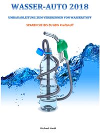 Produktbild: Wasser-Auto 2018 -Bis Zu 68% Kraftstoff Sparen-