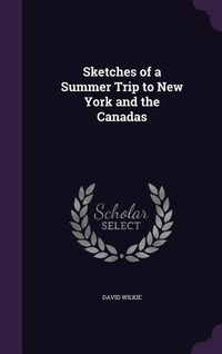 Produktbild: Sketches of a Summer Trip to New York and the Canadas
