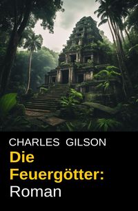 Produktbild: Die Feuerg&ouml;tter: Roman