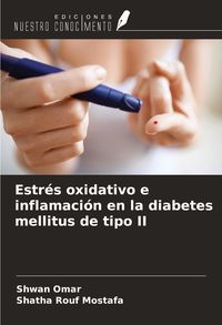 Produktbild: Estr&eacute;s oxidativo e inflamaci&oacute;n en la diabetes mellitus de tipo II