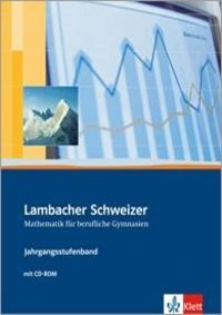 Bild vom Artikel Lambacher Schweizer für berufliche Gymnasien. 12. und 13. Schuljahr. Schülerbuch und CD-ROM vom Autor Jörg Heuss