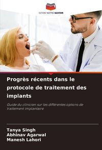 Produktbild: Progr&egrave;s r&eacute;cents dans le protocole de traitement des implants