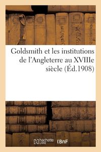 Produktbild: Goldsmith et les institutions de l'Angleterre au XVIIIe si&egrave;cle