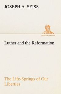Produktbild: Luther and the Reformation: The Life-Springs of Our Liberties