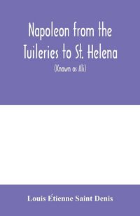 Produktbild: Napoleon from the Tuileries to St. Helena