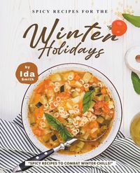 Produktbild: Spicy Recipes for the Winter Holidays