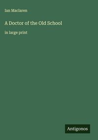 Produktbild: A Doctor of the Old School